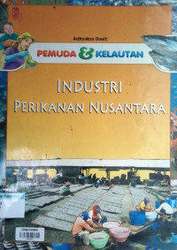 Image of Industri Perikanan Nusantara : Pemuda & Kelautan