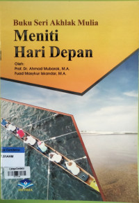 Image of Meniti Hari Depan : Buku Seri Akhlak Mulia