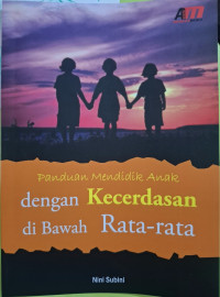 Image of Panduan Mendidik Anak dengan Kecerdasan di Bawah Rata-rata