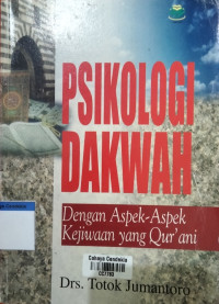 Image of Psikologi Dakwah : Dengan Aspek-Aspek Kejiwaan yang Qur'ani