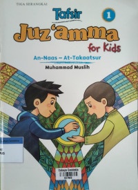 Image of Tafsir Juz 'amma for Kids 1 : An-Naas - At-Takaatsur